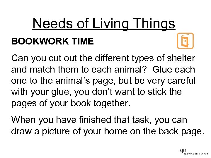 Needs of Living Things BOOKWORK TIME Can you cut out the different types of
