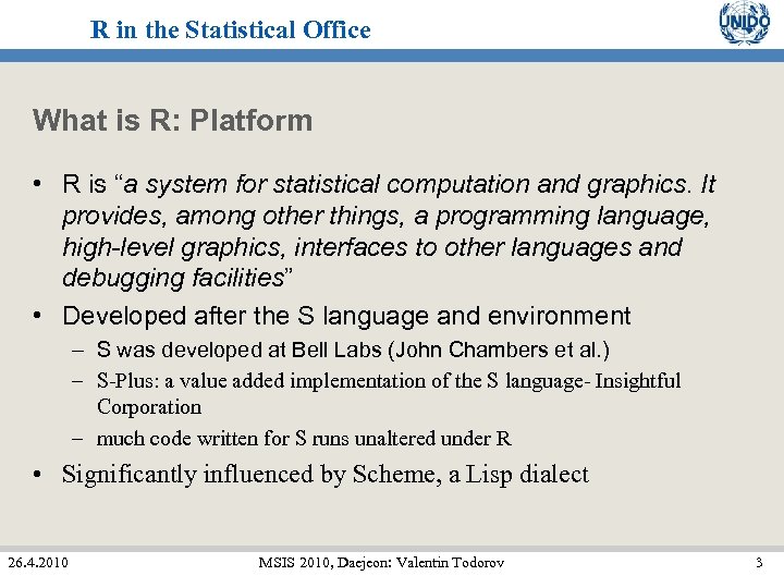 R in the Statistical Office What is R: Platform • R is “a system