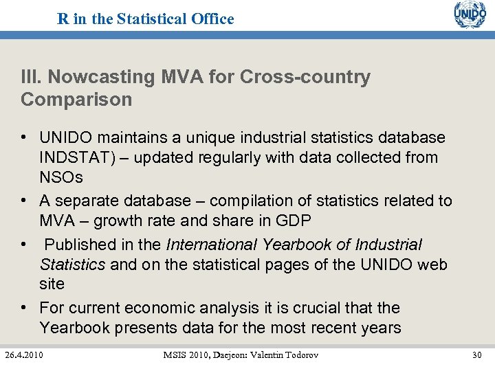 R in the Statistical Office III. Nowcasting MVA for Cross-country Comparison • UNIDO maintains