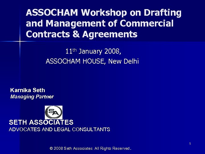 ASSOCHAM Workshop on Drafting and Management of Commercial Contracts & Agreements 11 th January