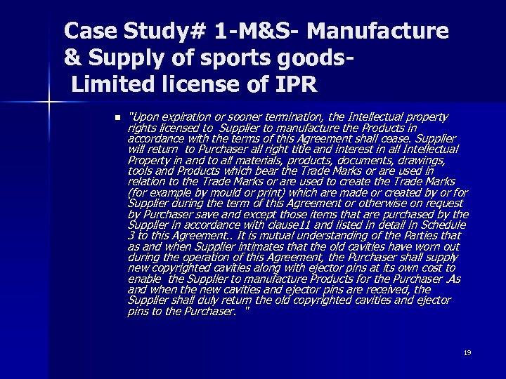 Case Study# 1 -M&S- Manufacture & Supply of sports goods Limited license of IPR
