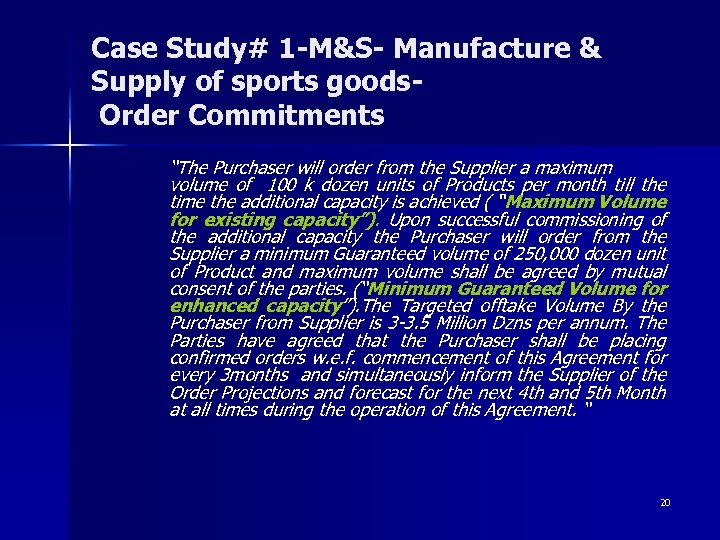 Case Study# 1 -M&S- Manufacture & Supply of sports goods Order Commitments “The Purchaser