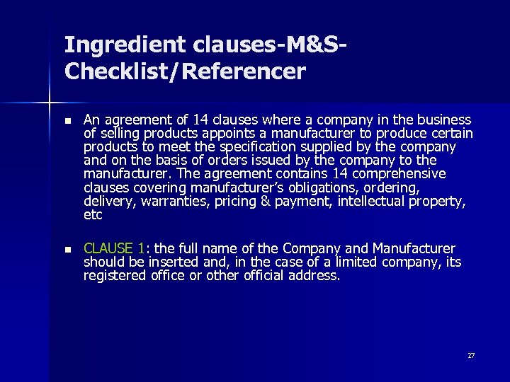 Ingredient clauses-M&SChecklist/Referencer n An agreement of 14 clauses where a company in the business