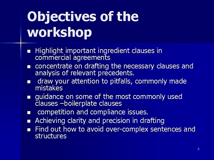 Objectives of the workshop n n n n Highlight important ingredient clauses in commercial