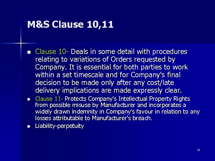 M&S Clause 10, 11 n n n Clause 10 - Deals in some detail