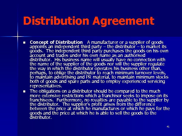 Distribution Agreement n n Concept of Distribution A manufacturer or a supplier of goods