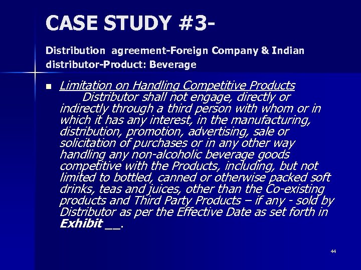 CASE STUDY #3 Distribution agreement-Foreign Company & Indian distributor-Product: Beverage n Limitation on Handling