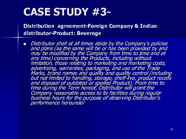 CASE STUDY #3 Distribution agreement-Foreign Company & Indian distributor-Product: Beverage n Distributor shall at