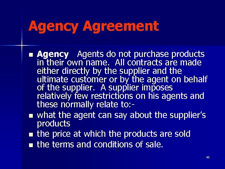 Agency Agreement n n Agency Agents do not purchase products in their own name.