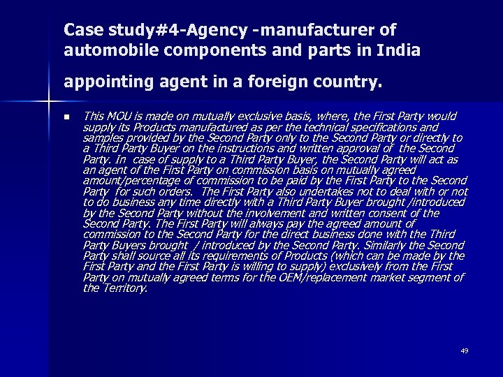 Case study#4 -Agency -manufacturer of automobile components and parts in India appointing agent in