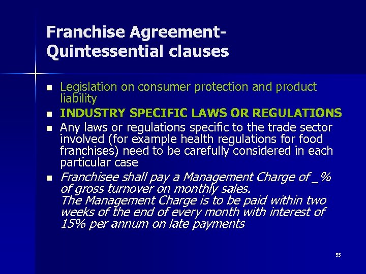 Franchise Agreement- Quintessential clauses n n Legislation on consumer protection and product liability INDUSTRY