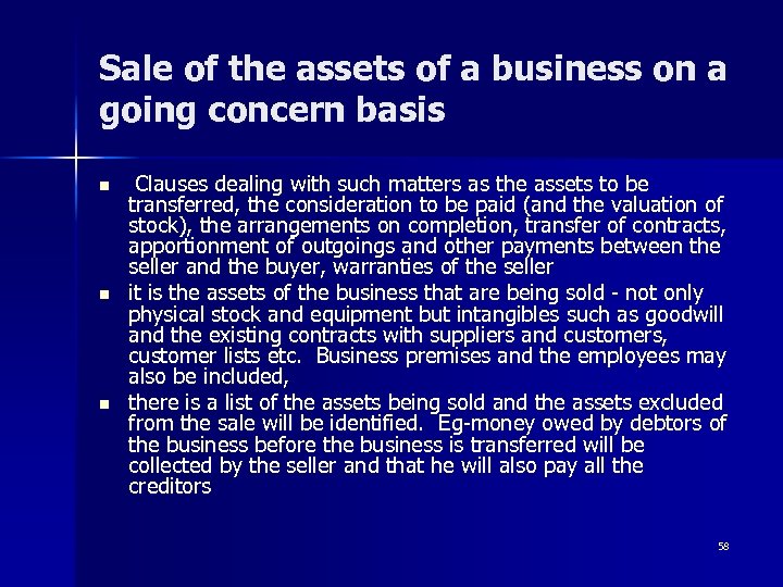 Sale of the assets of a business on a going concern basis n n