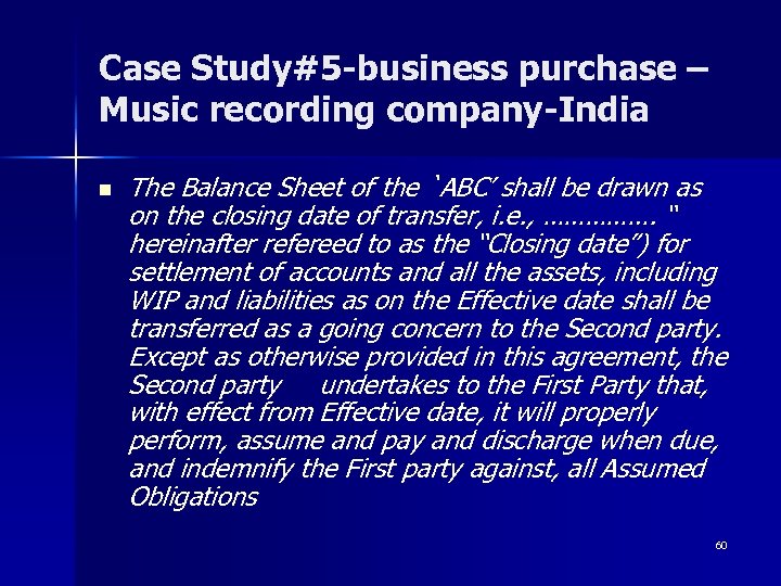 Case Study#5 -business purchase – Music recording company-India n The Balance Sheet of the