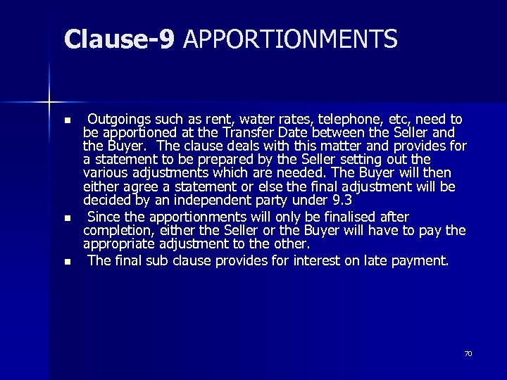 Clause-9 APPORTIONMENTS n n n Outgoings such as rent, water rates, telephone, etc, need