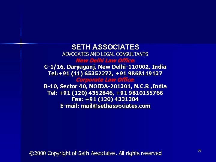 SETH ASSOCIATES ADVOCATES AND LEGAL CONSULTANTS New Delhi Law Office: C-1/16, Daryaganj, New Delhi-110002,