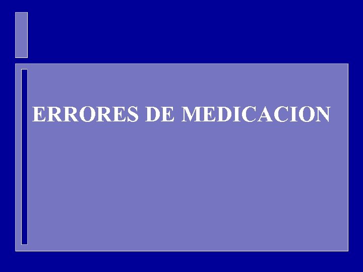 ERRORES DE MEDICACION 