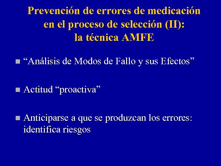 Prevención de errores de medicación en el proceso de selección (II): la técnica AMFE