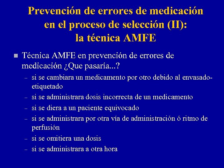 Prevención de errores de medicación en el proceso de selección (II): la técnica AMFE