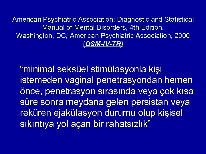 American Psychiatric Association: Diagnostic and Statistical Manual of Mental Disorders, 4 th Edition. Washington,