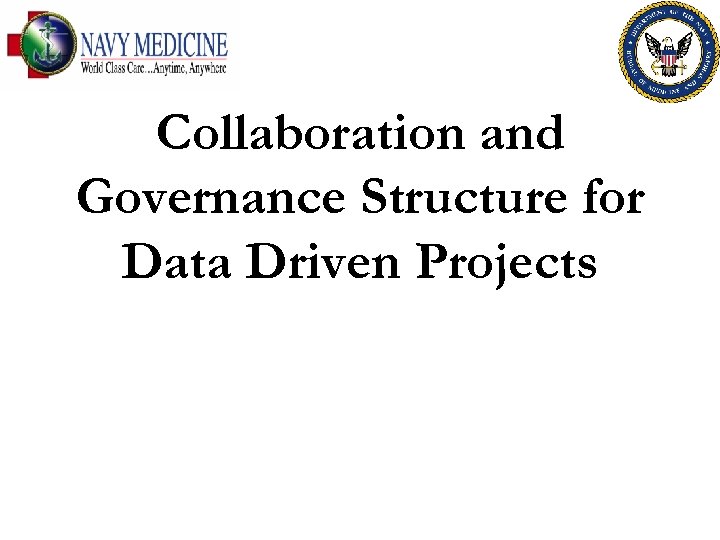 Collaboration and Governance Structure for Data Driven Projects 