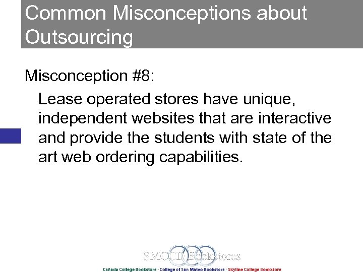 Common Misconceptions about Outsourcing Misconception #8: Lease operated stores have unique, independent websites that