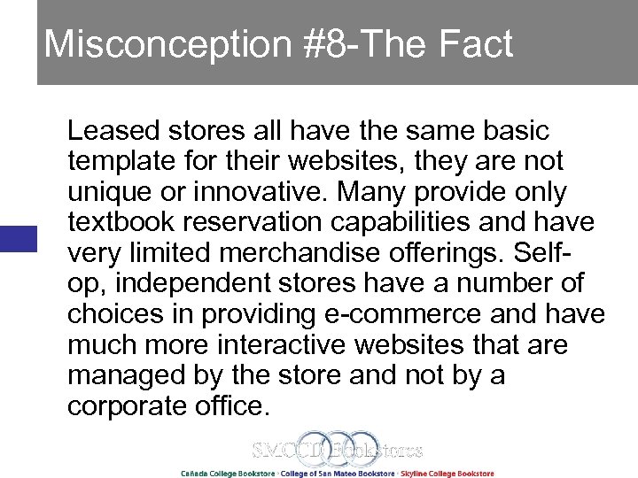 Misconception #8 -The Fact Leased stores all have the same basic template for their