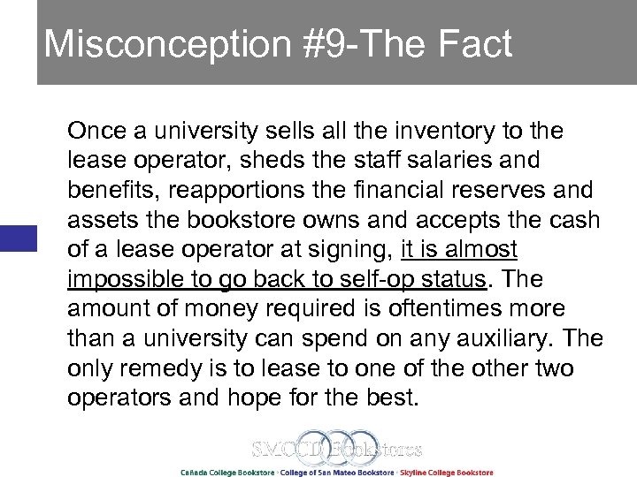 Misconception #9 -The Fact Once a university sells all the inventory to the lease