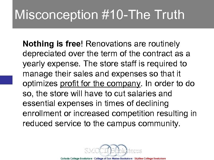 Misconception #10 -The Truth Nothing is free! Renovations are routinely depreciated over the term