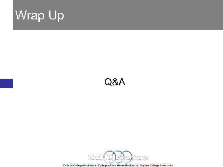 Wrap Up Q&A 