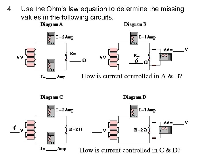 4. Use the Ohm's law equation to determine the missing values in the following