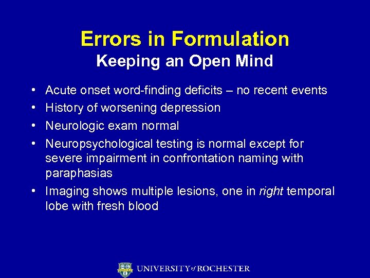 Errors in Formulation Keeping an Open Mind • • Acute onset word-finding deficits –