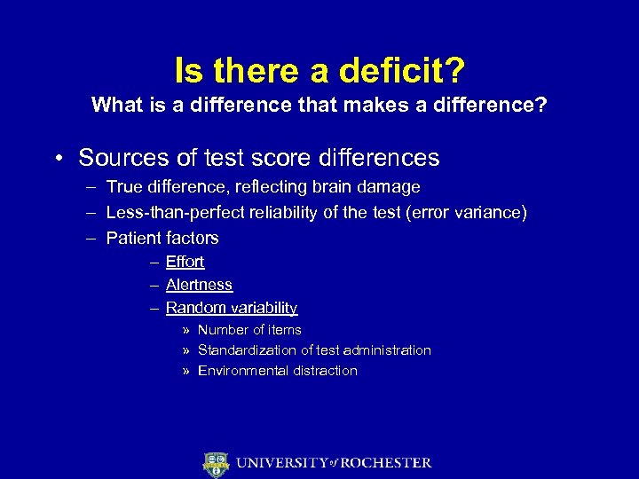 Is there a deficit? What is a difference that makes a difference? • Sources