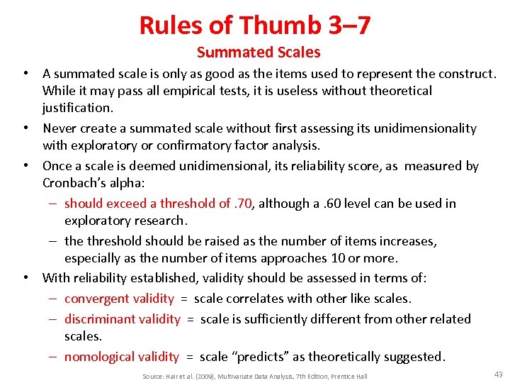 Rules of Thumb 3– 7 Summated Scales • A summated scale is only as