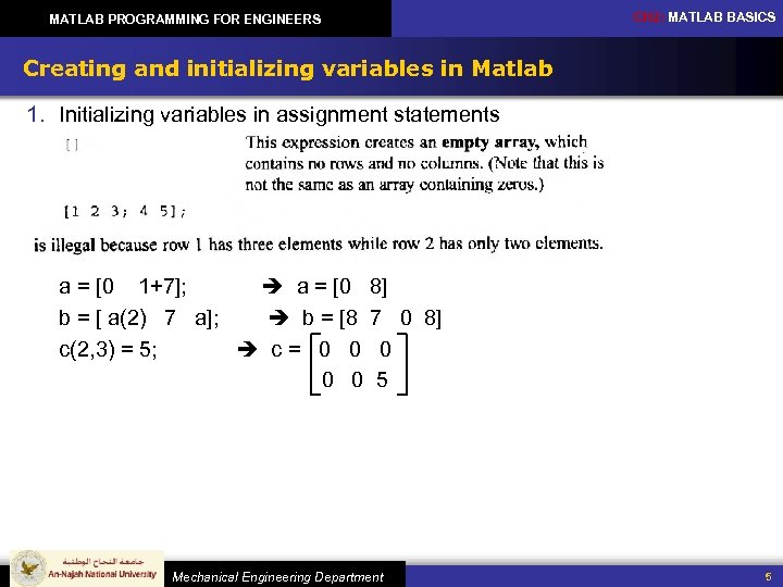 MATLAB PROGRAMMING FOR ENGINEERS CH 2: MATLAB BASICS Creating and initializing variables in Matlab