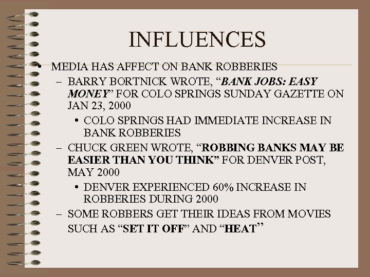 INFLUENCES • MEDIA HAS AFFECT ON BANK ROBBERIES – BARRY BORTNICK WROTE, “BANK JOBS: