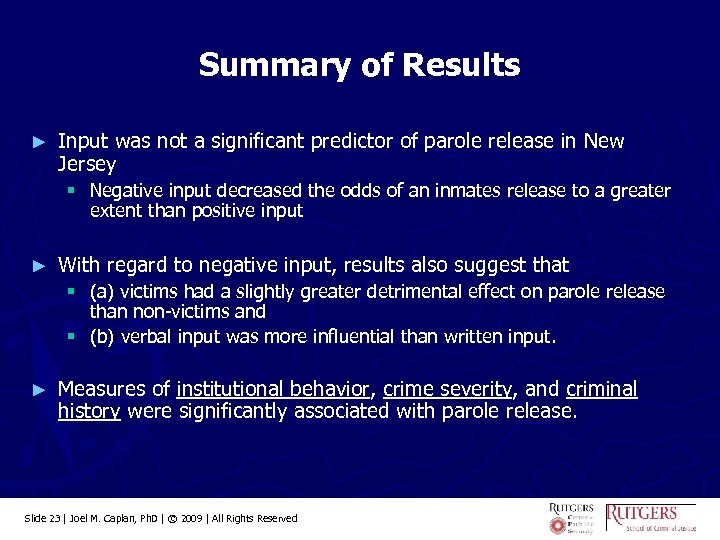 Summary of Results ► Input was not a significant predictor of parole release in