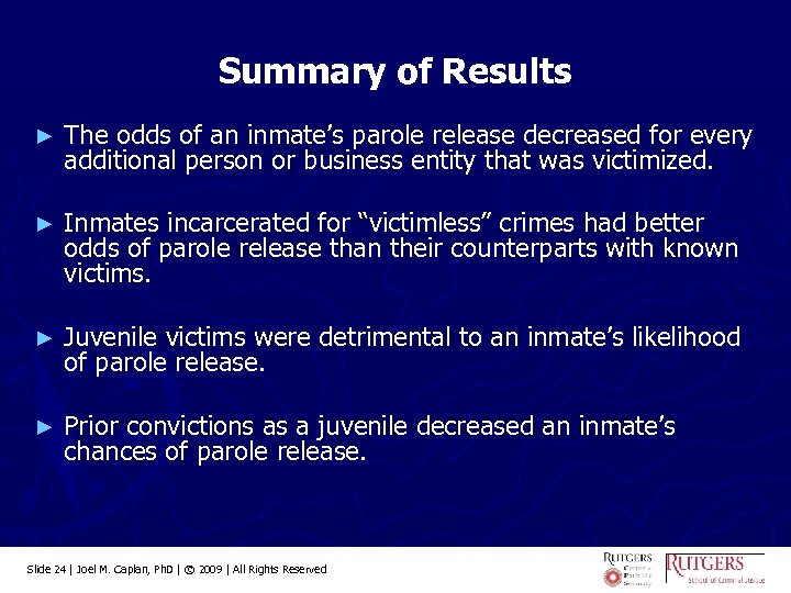 Summary of Results ► The odds of an inmate’s parole release decreased for every