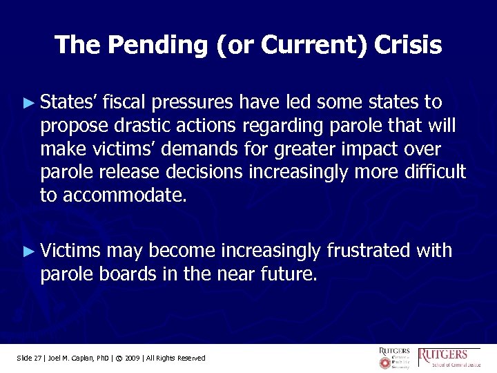 The Pending (or Current) Crisis ► States’ fiscal pressures have led some states to