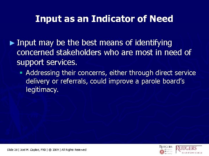 Input as an Indicator of Need ► Input may be the best means of