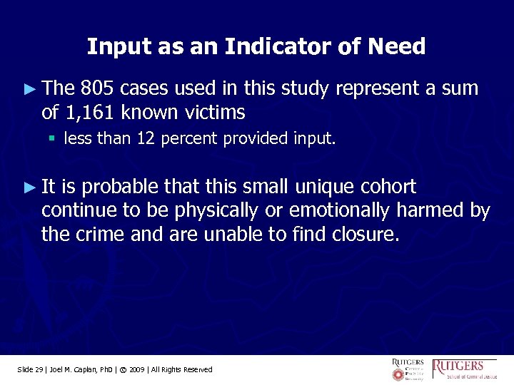 Input as an Indicator of Need ► The 805 cases used in this study