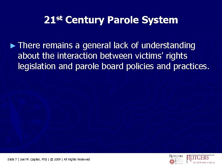 21 st Century Parole System ► There remains a general lack of understanding about
