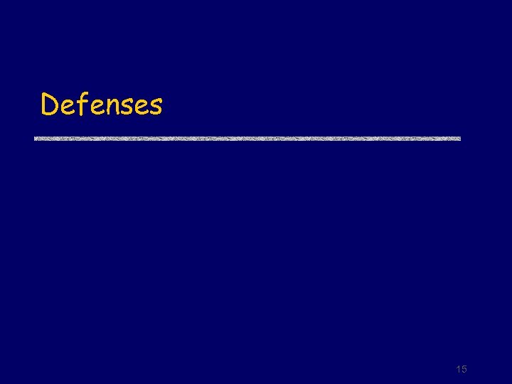 Defenses 15 