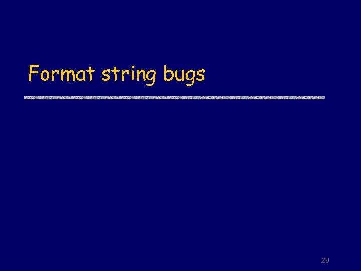 Format string bugs 28 