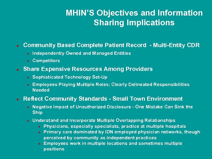 MHIN’S Objectives and Information Sharing Implications l Community Based Complete Patient Record - Multi-Entity