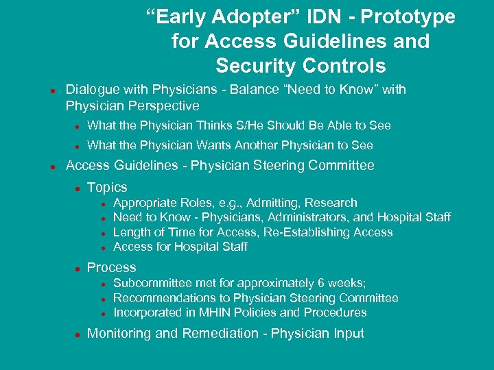 “Early Adopter” IDN - Prototype for Access Guidelines and Security Controls l Dialogue with