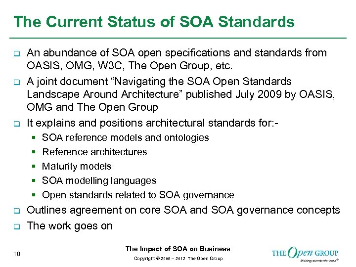 The Current Status of SOA Standards q q q An abundance of SOA open
