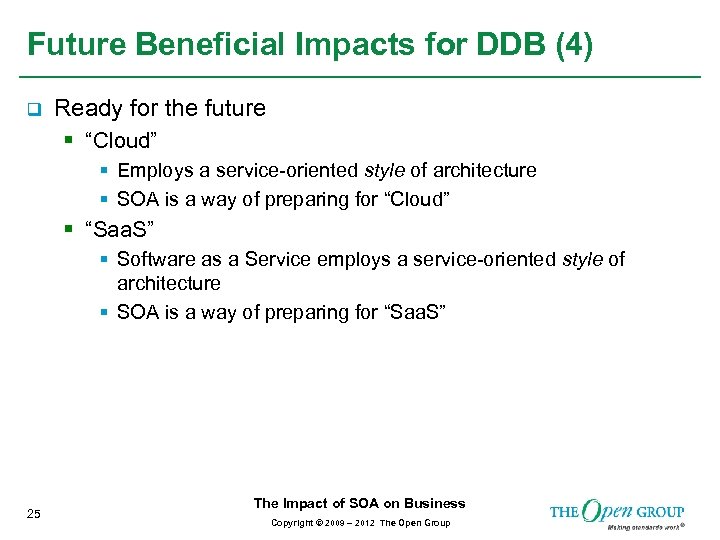Future Beneficial Impacts for DDB (4) q Ready for the future § “Cloud” §