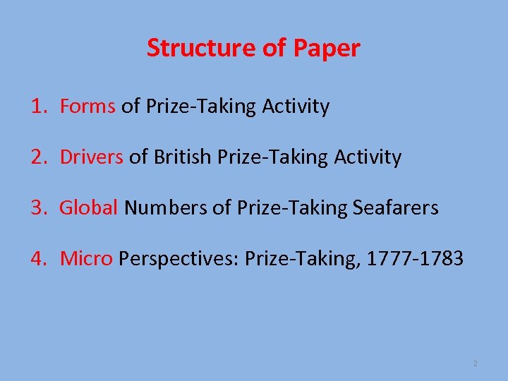 Structure of Paper 1. Forms of Prize-Taking Activity 2. Drivers of British Prize-Taking Activity