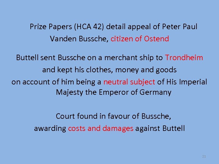 Prize Papers (HCA 42) detail appeal of Peter Paul Vanden Bussche, citizen of Ostend