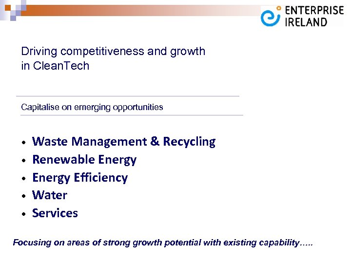 Driving competitiveness and growth in Clean. Tech Capitalise on emerging opportunities • • •